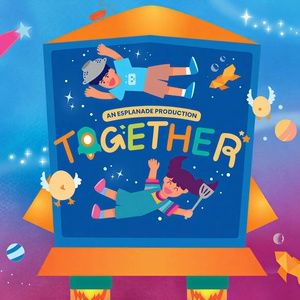 TOGETHER is Now Playing at Esplanade