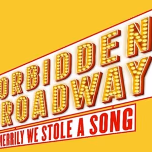 FORBIDDEN BROADWAY: MERRILY WE STOLE A SONG Comes to the Hobby Center
