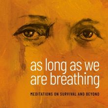 AS LONG AS WE ARE BREATHING Comes to the Arcola Theatre in January