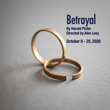 BETRAYAL by Harold Pinter to Open at 1st Stage