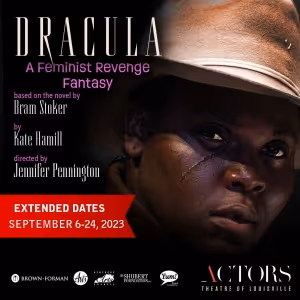 Actors Theatre Of Louisville Presents The Return Of DRACULA: A FEMINIST REVENGE…