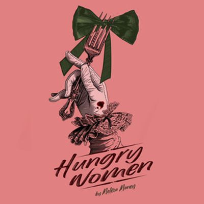 HUNGRY WOMEN to Make World Premiere at SoHo Playhouse from Black Watch Theatre