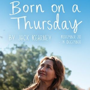 New Ghosts Theatre Company Premieres BORN ON A THURSDAY at Sydney’s Old Fitz Theatre