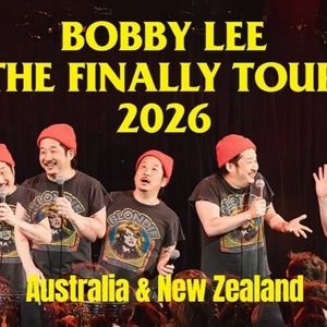 Bobby Lee Will Bring THE FINALLY TOUR to Australia and New Zealand