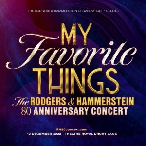 Extra Performance Added For MY FAVORITE THINGS: The Rodgers & Hammerstein 80th…