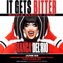Bianca Del Rio to Bring IT GETS BITTER Comedy Tour to Florida Theatre