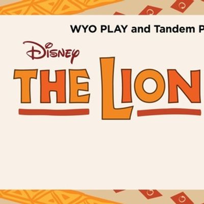 THE LION KING JR. Will Come to the WYO Performing Arts &amp; Education Center