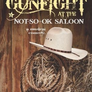 GUNFIGHT AT THE NOT-SO-OK SALOON Returns to the Hollywood Fringe