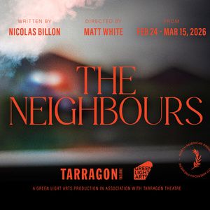 THE NEIGHBOURS To Have North American Premiere At Tarragon Theatre