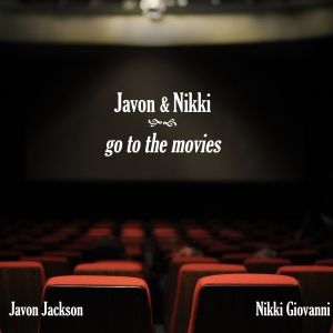 Javon Jackson / Nikki Giovanni & Guest Nicole Zuraitis' JAVON AND NIKKI GO TO THE…