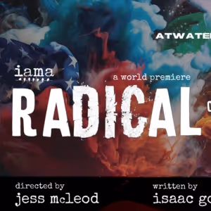 Photos: IAMA Theatre Company Opens World Premiere Of RADICAL Tonight