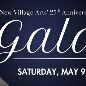 New Village Arts Announces 25th Anniversary SILVER GALA