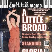 A LITTLE BROAD Starring Gloria Bangiola Comes to Don't Tell Mama in October