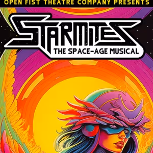 STARMITES Comes to Open Fist Theatre Company