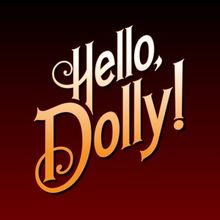 HELLO, DOLLY! Will Come to North Texas Performing Arts Repertory Theatre