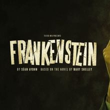 Full Cast Revealed For UK Tour of FRANKENSTEIN