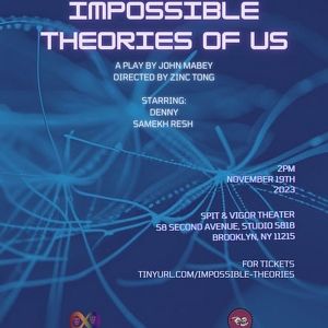 IMPOSSIBLE THEORIES OF US Will Be Presented as Part Of The Neurodivergent New Play…