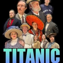 TITANIC THE MUSICAL Comes to the Belmont Theatre