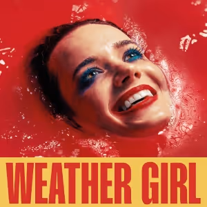 WEATHER GIRL Will Transfer to the Soho Theatre in 2025