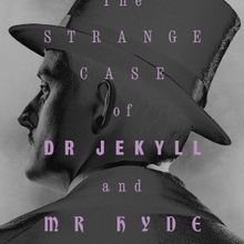 THE STRANGE CASE OF DR JEKYLL AND MR HYDE Will Be Released in Cinemas and On Sky Arts