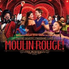 Tickets on Sale this Month to MOULIN ROUGE! at the Lied Center