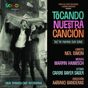 Spanish-Language Cast Recording Released For TOCANDO NUESTRA CANCIÓN / THEY’RE PLAYING OUR SONG