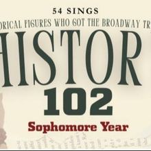 54 SINGS HISTORY 102: SOPHOMORE YEAR Announced At 54 Below
