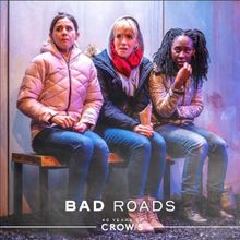 Natal'ya Vorozhbit's BAD ROADS Extends at Crow's Theatre