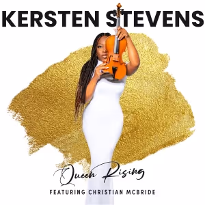 Violinist Kersten Stevens Will Perform at City Winery Next Month