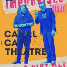 THE ELECTRIC HEAD Comes to the Canal Cafe Theatre