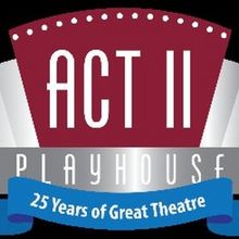 Act II Playhouse Announces 2024-2025 Season