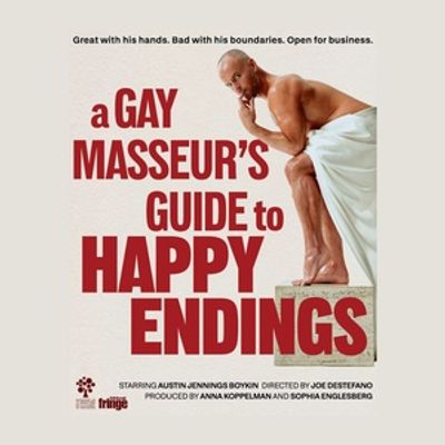 A GAY MASSEUR'S GUIDE TO HAPPY ENDINGS to Premiere at Edinburgh Fringe