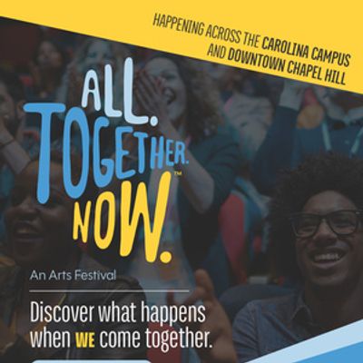 Carolina Performing Arts Unveils Lineup For Inaugural ALL. TOGETHER. NOW. Festival