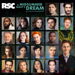 Cast Set For The RSC'S A MIDSUMMER NIGHT'S DREAM