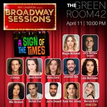 A SIGN OF THE TIMES Cast Comes to Broadway Sessions This Week