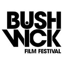 BUSHWICK FILM FESTIVAL Extends Film Submission Deadline