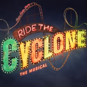 RIDE THE CYCLONE Will Return To Southwark Playhouse Elephant