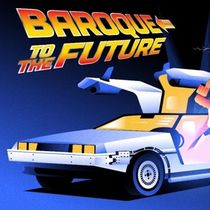 BAROQUE TO THE FUTURE Comes to Tempe Center For The Arts in February