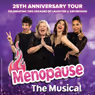 MENOPAUSE THE MUSICAL Will Embark on 25th Anniversary Tour