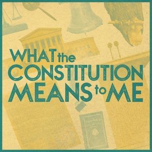 WHAT THE CONSTITUTION MEANS TO ME To Play Greater Boston Stage Company