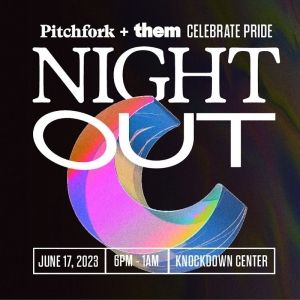 Pitchfork and Them Present Night Out, A Pride Celebration in New York City