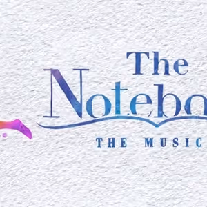 Single Tickets For THE NOTEBOOK To Go On Sale At The Kravis Center