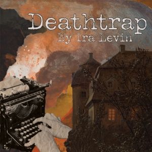 DEATHTRAP Coming To The City Stage At Union Station This September