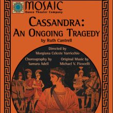 CASSANDRA: AN ONGOING TRAGEDY To Be Presented By Mosaic Dance Theater Company