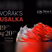 New Opera Singapore Brings RUSALKA to the Victoria Theatre This Weekend