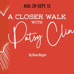 A CLOSER WALK WITH PATSY CLINE Comes to Greenbrier Valley Theatre