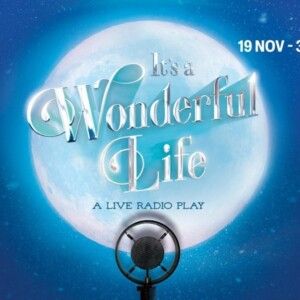 Full Cast Revealed for IT'S A WONDERFUL LIFE! at Jermyn Street Theatre