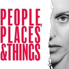 PEOPLE, PLACES & THINGS Will Return to the West End in May