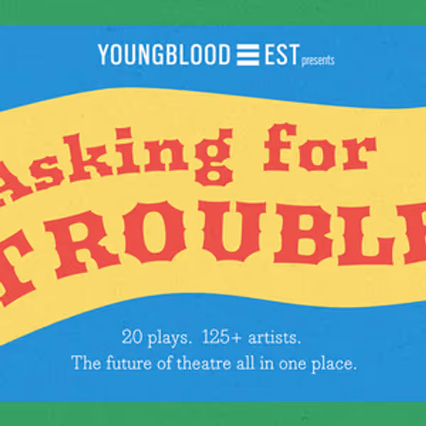 ASKING FOR TROUBLE Fundraiser to be Presented at Ensemble Studio Theatre Photo