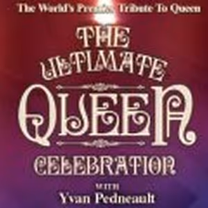 THE ULTIMATE QUEEN CELEBRATION With Lead Vocalist Yvan Pendault Comes…